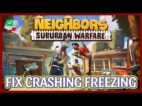 How to FIX Play Neighbors: Suburban Warfare Crashing, Freezing, Not Launching & Stuck Problem 2026