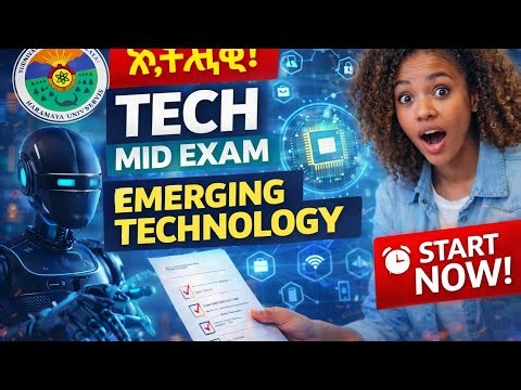 HARAMAYA UNIVERSITY 2017 EMERGING TECHNOLOGY MID EXAM | Full Questions & Answers Explained!