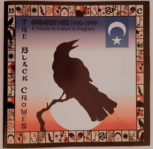 The Black Crowes - Greatest Hits 1990-1999 (A Tribute To A Work In Progress)