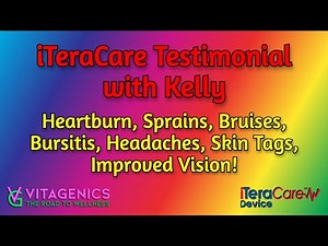 iTeraCare Testimonial: Heartburn, Sprains, Bruises, Bursitis, Headaches, Skin Tags, Vision, & more!