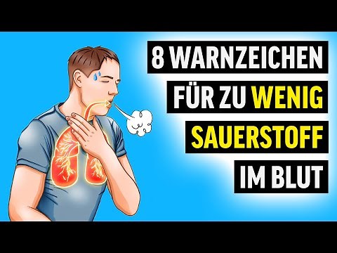8 Warnzeichen für einen niedrigen Sauerstoffgehalt Deines Blutes!