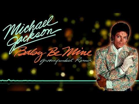 Michael Jackson - Baby Be Mine (Groovefunkel Remix)