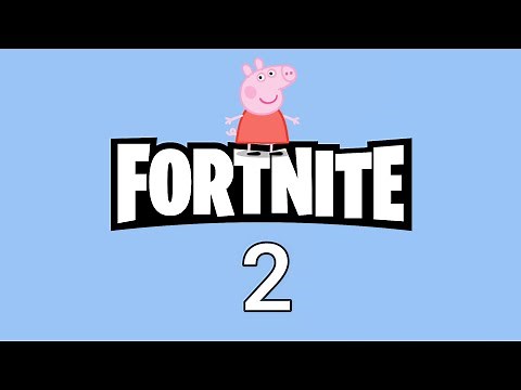 Peppa Pig Plays Fortnite 2