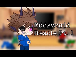 Eddsworld Reacts to Each Other Pt. 1: Tom//Gacha Club//Eddsworld