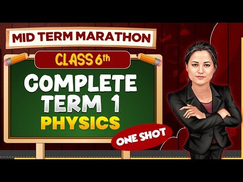 Complete Physics Mid Term Syllabus || Mid Term Marathon🔥|| Class 6th 📚