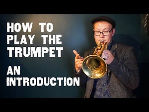 How to Play the Trumpet: How to Hold the Instrument, Buzz, and Identify the Parts for Beginners
