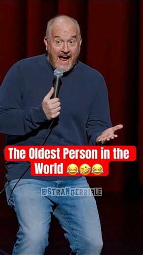 The Oldest Person in the World | Louis CK 😂🤣😂