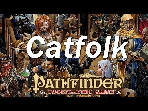 PATHFINDER Roleplaying game, Race Guide: Catfolk