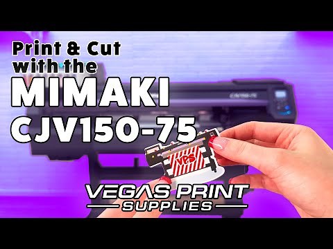 Printing and Cutting with the Mimaki CJV150-75!