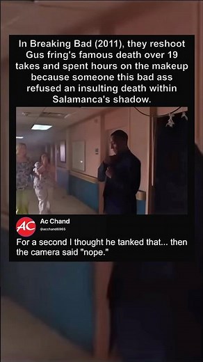 In Breaking Bad, they reshoot Gus fring's famous death over 19 takes and spent hours on the makeup…