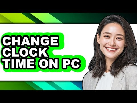 How to Change Clock Time on Pc (full Guide)