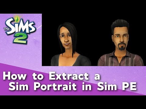 The Sims 2: How to Extract a Sim Portrait from Sim PE