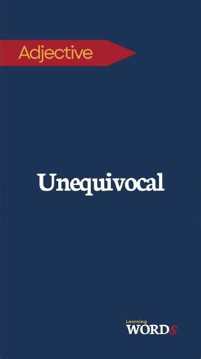 Unequivocal | Leaving no doubt