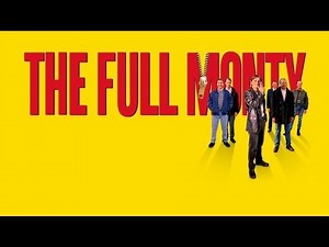 🌟 THE FULL MONTY (1997) | Full Movie Trailer 1080p
