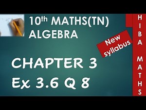 10th maths chapter 3 exercise 3.6 question 8 tn samacheer hiba maths