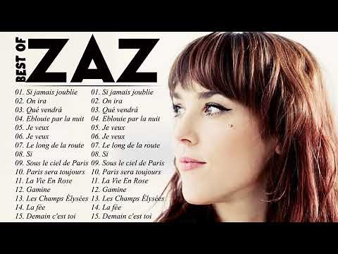 ZAZ Greatest Hits Full Album ❣️ Best Songs Of ZAZ Playlist 2021 ❣️ZAZ Plus Grands Succès