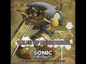Sonic and the Black Knight - Knight of the Wind ~ (Vs. King Arthur Cutscene) [Extended - 10 minutes]