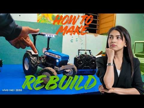 How to Make RC Tractor at Home | RC Tractor Rebuild