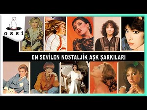 En Sevilen Nostaljik Aşk Şarkıları