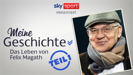 Meine Geschichte - das Leben von Felix Magath (Teil 1)