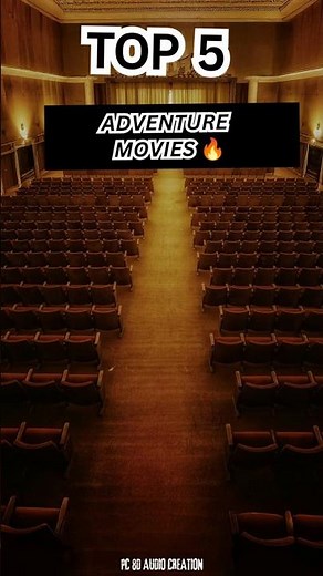 Top 5 Iconic Hollywood Adventure Films of All Time | Must Watch Movies 🎥🔥