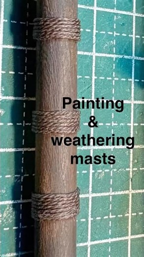 Making, painting & weathering the masts of the Santa Maria model ship