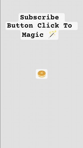 Subscribe Button Click to Magic 🪄✨#shots #duet