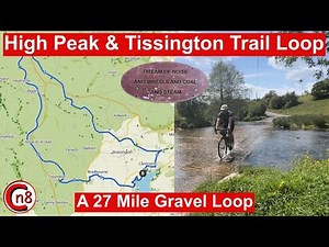 A 27 Mile Gravel Bike Route Using The High Peak & Tissington Trails