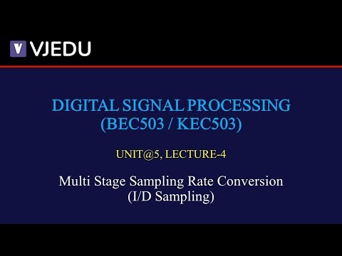 U5_L4 | Multi Stage Sampling Rate Conversion (I/D Sampling) | DSP (BEC503/KEC503) | Hindi