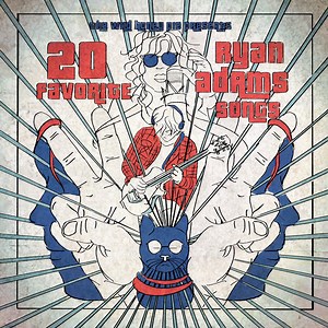 20 Fave Ryan Adams Songs