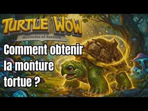 Turtle WoW | Comment obtenir la monture tortue ? 2026