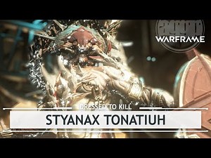 Warframe: Customizing Styanax Tonatiuh [dressedtokill]
