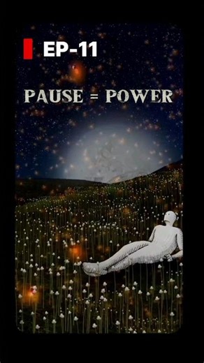 EP–11 | The 3 Biggest Benefits of Pause ⏯️