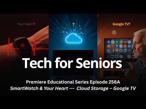 Tech for Senior Educational Series 256A February 13 2026