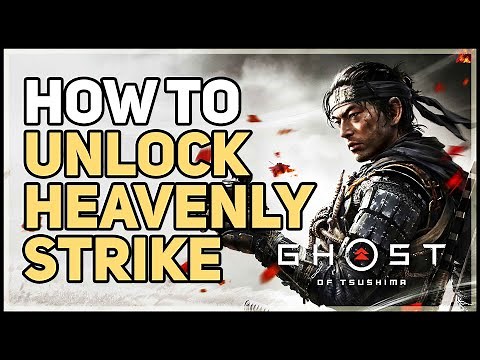 How to Unlock Heavenly Strike Ghost of Tsushima