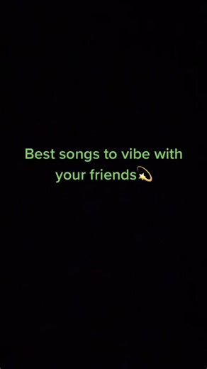 Best Songs to Vibe with Friends - Sing Along Playlist