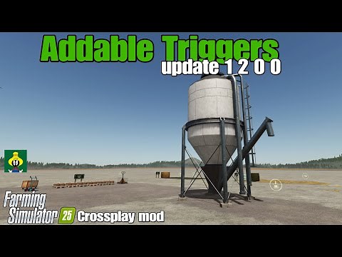 Addable Triggers / FS25 UPDATE Oct 3/25