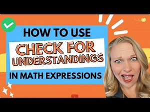 Math Expressions | How To Use Check For Understanding