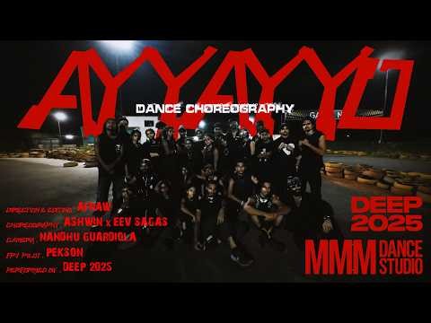 AYYAYYO | Dance Choreography | DEEP 2025 | MMM Dance Fam