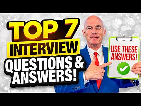 TOP 7 INTERVIEW QUESTIONS & ANSWERS! (Experienced and Fresh Graduates Example ANSWERS INCLUDED!)
