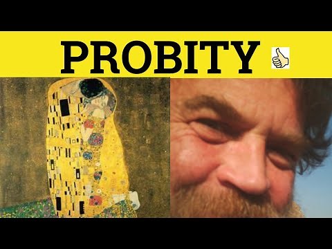 🔵 Probity Meaning - Probity Examples - Probity Definition - Probity Defined - GRE 3500 Vocab Probity