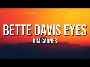 Kim Carnes - Bette Davis Eyes (Lyrics)
