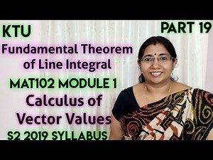 Fundamental Theorem Line Integral| Calculus of Vector Functions |MAT102 | Module 1| S2 |KTU Part 19