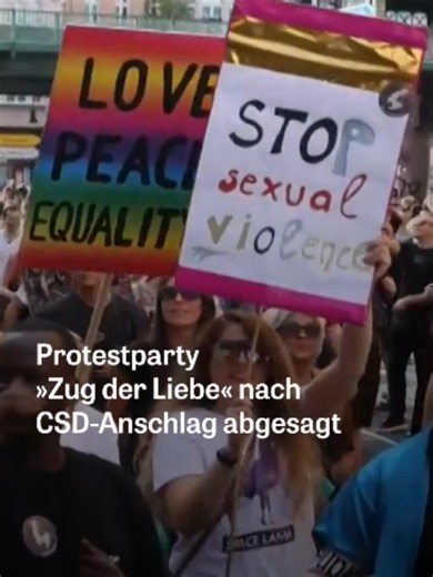 Nach dem Anschlag am Rande des Christopher Street Day in Berlin ist die für Ende August geplante Parade »Zug der Liebe« in der Hauptstadt abgesagt worden. Die Demonstration für Toleranz, Vielfalt und Solidarität hätte eigentlich am 29. August stattfinden sollen. Die Veranstalter teilten mit, dass die jüngsten Ereignisse rund um den CSD die Lage drastisch verändert hätten. Für die Entscheidung ausschlaggebend sei die spürbare Veränderung des gesellschaftlichen Klimas. Demnach würde eine Parade in