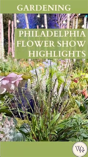 2026 Philadelphia Flower Show Highlights 🌸 Incredible Gardens & Floral Displays #gardening #garden