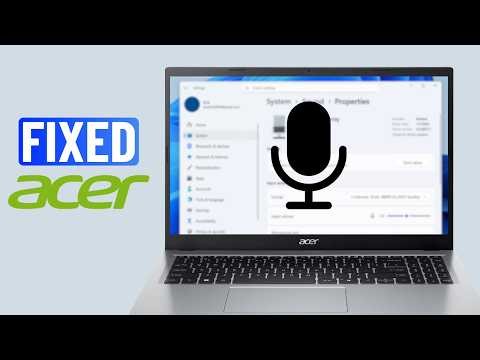 Fix Acer Laptop Microphone Not Working