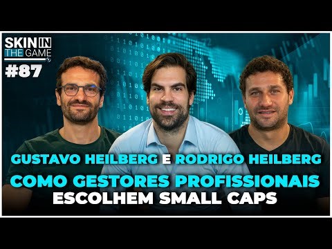 Como gestores encontram assimetria | Skin in The Game #87 Gustavo e Rodrigo Heilberg | Hix Capital