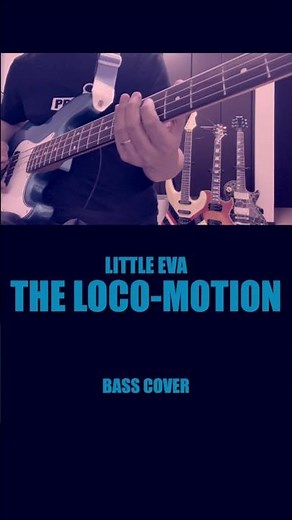 little eva the loco-motion bass cover