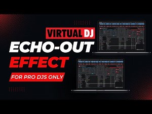 How to Set and Use Echo-Out Effect on your Keyboard in Virtual DJ