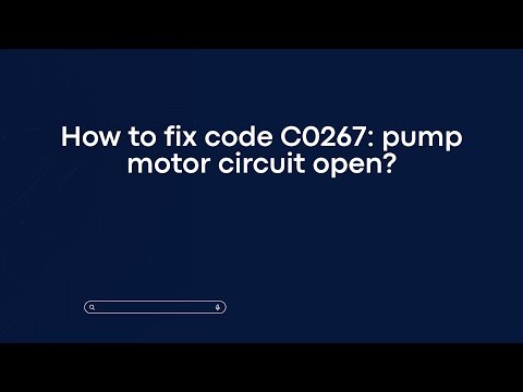 How to fix code C0267: pump motor circuit open?